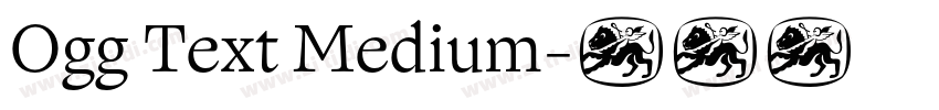 Ogg Text Medium字体转换 Ogg Text Medium字体转换